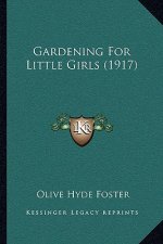 Gardening For Little Girls (1917)