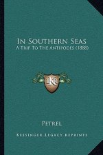 In Southern Seas: A Trip To The Antipodes (1888)