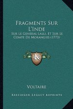 Fragments Sur L'Inde: Sur Le General Lalli, Et Sur Le Comte De Morangies (1773)