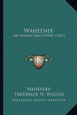 Waheenee: An Indian Girl's Story (1921)