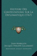 Histoire Des Contestations Sur La Diplomatique (1767)