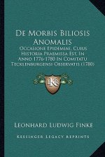 De Morbis Biliosis Anomalis: Occasione Epidemiae, Cuius Historia Praemissa Est, In Anno 1776-1780 In Comitatu Tecklenburgensi Observatis (1780)