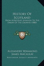 History Of Scotland: From Agricola's Invasion To The Union Of The Crowns (1880)