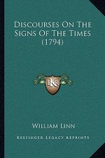 Discourses On The Signs Of The Times (1794)