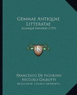 Gemmae Antiquae Litteratae: Aliaeque Rariores (1757)