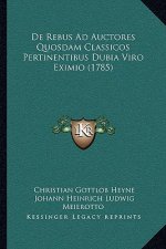 De Rebus Ad Auctores Quosdam Classicos Pertinentibus Dubia Viro Eximio (1785)