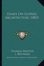 Essays On Gothic Architecture (1802)