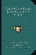 Della Forza Della Fantasia Umana (1753)