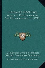 Hermann, Oder Das Befreyte Deutschland, Ein Heldengedicht (1751)
