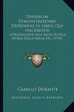 Duodecim Demonstrationes Depromtae Ex Libro, Qui Inscribitur: Introduzione Alla Sacra Antica Storia Della Biblia Etc. (1745)