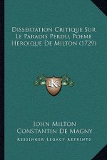 Dissertation Critique Sur Le Paradis Perdu, Poeme Heroique de Milton (1729)