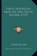 Fables Nouvelles, Mises En Vers Par M. Richer (1729)