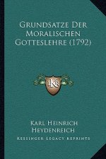 Grundsatze Der Moralischen Gotteslehre (1792)