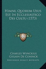 Himni, Quorum Usus Est In Ecclesiastico Dei Cultu (1573)