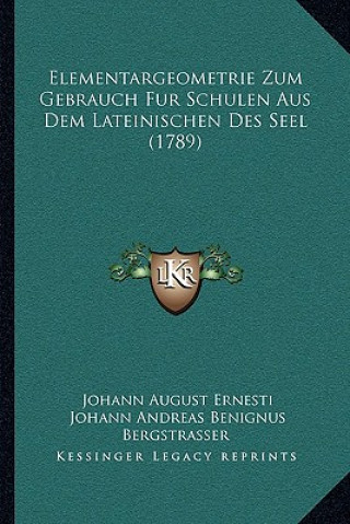 Elementargeometrie Zum Gebrauch Fur Schulen Aus Dem Lateinischen Des Seel (1789)