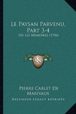 Le Paysan Parvenu, Part 3-4: Ou Les Memoires (1756)