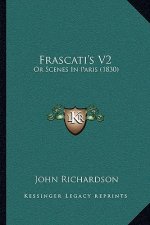 Frascati's V2: Or Scenes In Paris (1830)