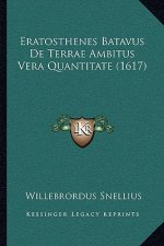 Eratosthenes Batavus De Terrae Ambitus Vera Quantitate (1617)