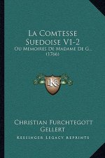 La Comtesse Suedoise V1-2: Ou Memoires De Madame De G... (1766)
