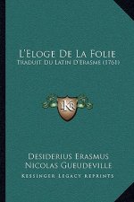 L'Eloge De La Folie: Traduit Du Latin D'Erasme (1761)