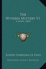 The Wyvern Mystery V1: A Novel (1869)