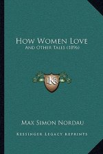 How Women Love: And Other Tales (1896)