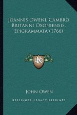 Joannis Oweni, Cambro Britanni Oxoniensis, Epigrammata (1766)