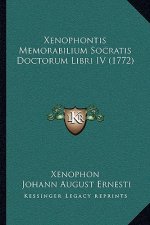 Xenophontis Memorabilium Socratis Doctorum Libri IV (1772)