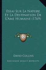Essai Sur La Nature Et La Destination De L'Ame Humaine (1769)