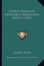 Georgi Horni De Originibus Americanis, Book 4 (1652)