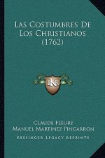 Las Costumbres De Los Christianos (1762)