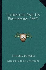 Literature And Its Professors (1867)