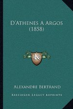 D'Athenes A Argos (1858)