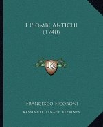 I Piombi Antichi (1740)
