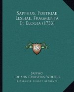Sapphus, Poetriae Lesbiae, Fragmenta Et Elogia (1733)