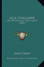 Jack Chaloner: Or The Fighting Forty-Third (1883)