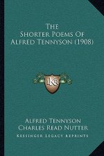 The Shorter Poems Of Alfred Tennyson (1908)