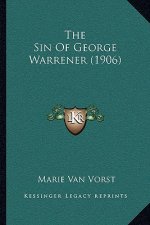 The Sin Of George Warrener (1906)