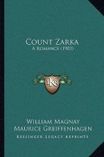 Count Zarka: A Romance (1903)