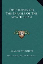 Discourses On The Parable Of The Sower (1823)