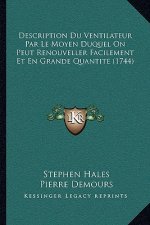 Description Du Ventilateur Par Le Moyen Duquel On Peut Renouveller Facilement Et En Grande Quantite (1744)