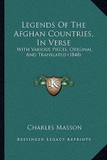 Legends of the Afghan Countries, in Verse: With Various Pieces, Original and Translated (1848)