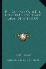Het Oordeel Over Den Heere Raadpensionaris Johan De Witt (1757)