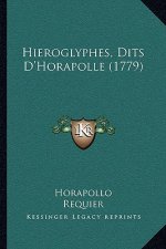 Hieroglyphes, Dits D'Horapolle (1779)