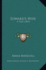 Edward's Wife: A Tale (1870)