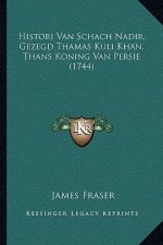 Histori Van Schach Nadir, Gezegd Thamas Kuli Khan, Thans Koning Van Persie (1744)