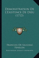 Demonstration De L'Existence De Dieu (1715)