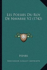 Les Poesies Du Roy De Navarre V2 (1742)