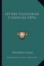 Lettere Filologiche E Critiche (1874)