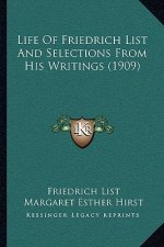 Life Of Friedrich List And Selections From His Writings (1909)